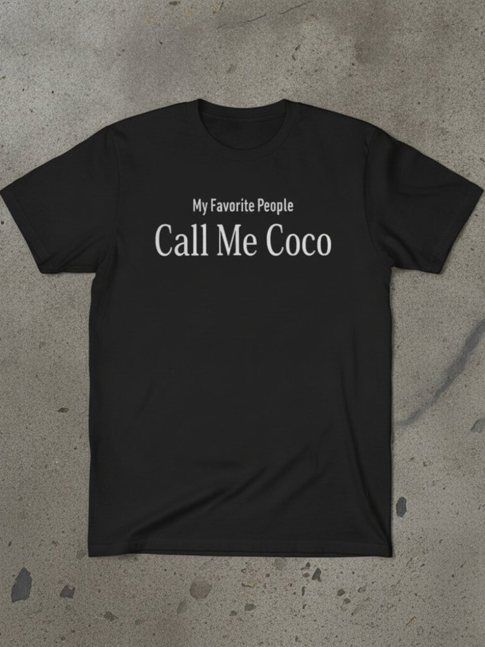My Favorite People Call Me Coco Funny Quote Black Unisex T-Shirt Gift